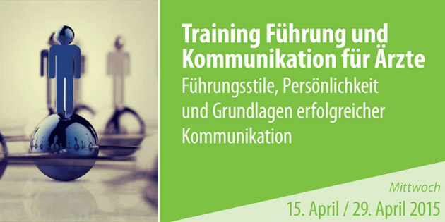 Training Führung und Kommunikation für Ärzte am 15.04.2015